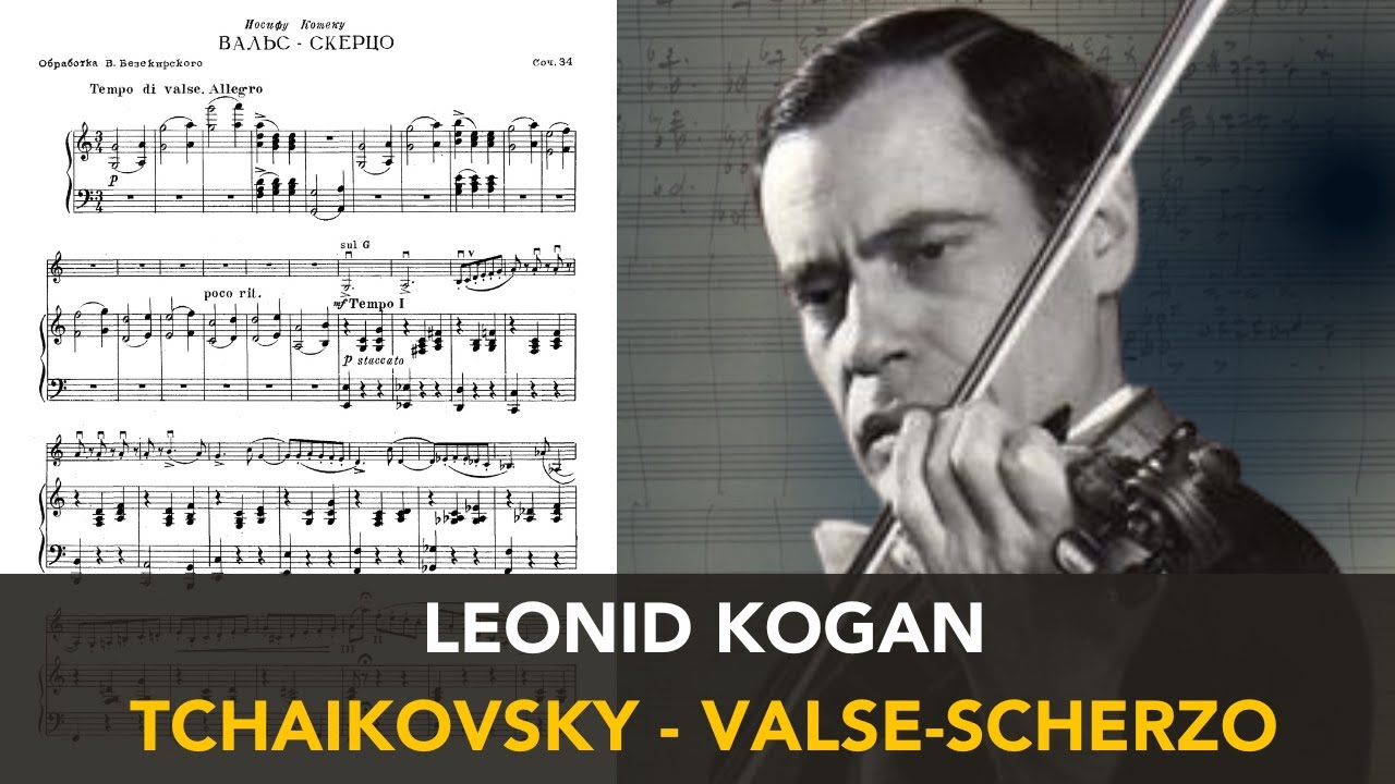 Tchaikovsky, Valse-Scherzo | KOGAN | Corrected pitch