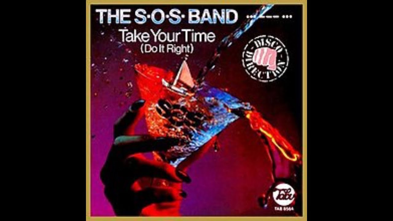 The S.O.S. Band - Take Your Time (Do It Right [Long Version])