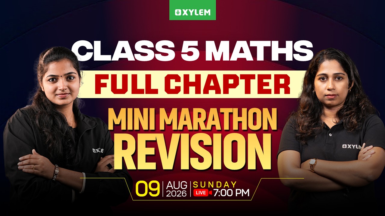 Class 5 MATHS | FULL CHAPTER  REVISION -MINI MARATHON | Xylem Class 5