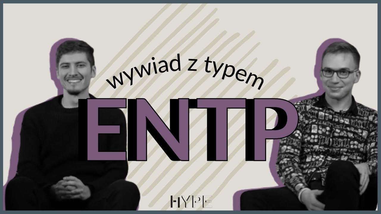 Wywiad z typem ENTP - Dyskutant/Wizjoner