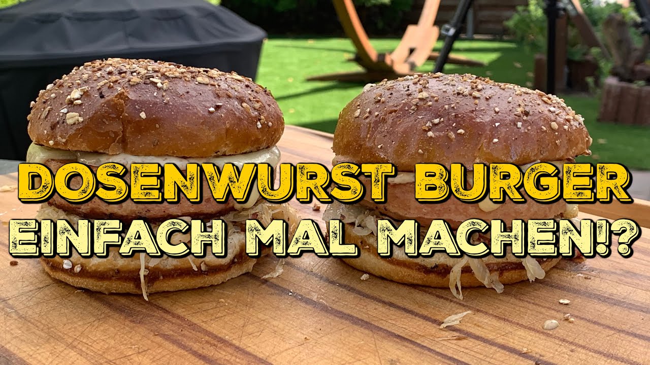 DOSENWURST BURGER - Wirklich einen Versuch wert!?