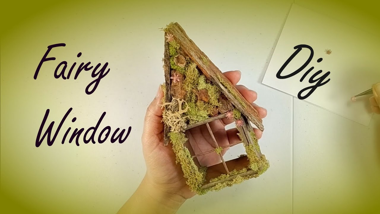 DIY How to Make a Fairy Window/Miniature Fairy Accessories