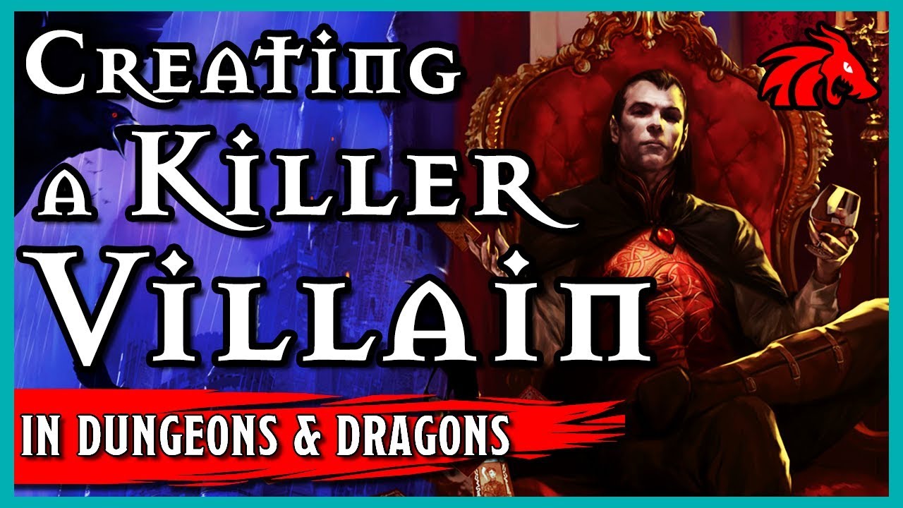 Плохие парни! Создаём отличного злодея в D&D