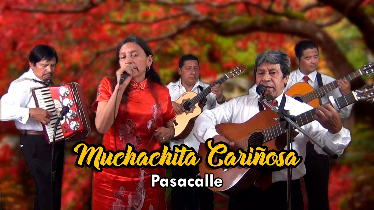 MUCHACHITA CARIÑOSA - PASACALLE