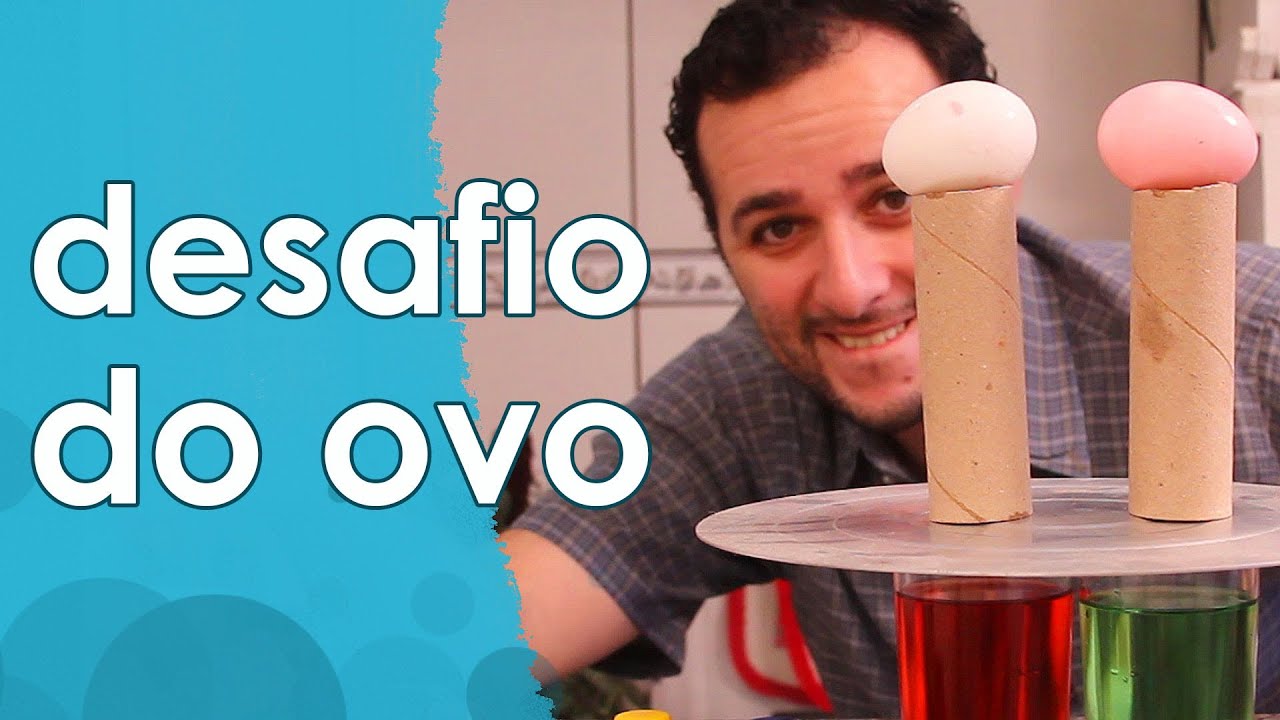 DESAFIO do ovo (EXPERI&Ecirc;NCIA)