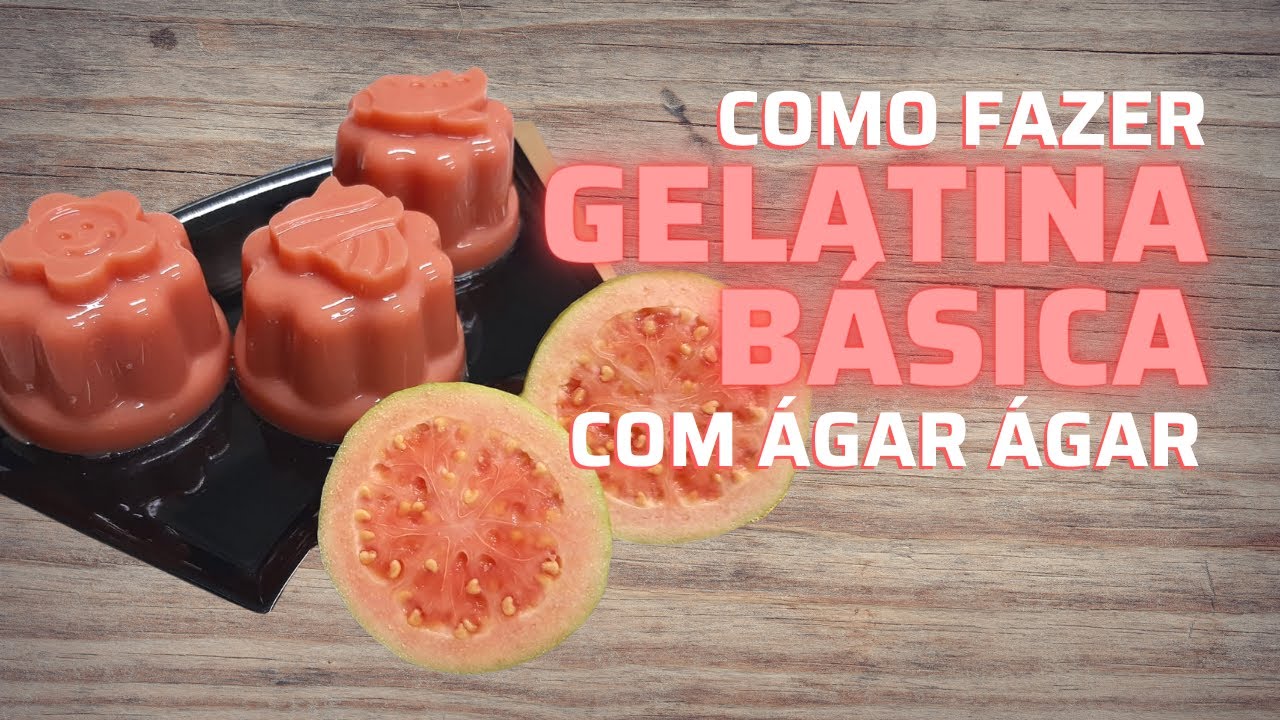 COMO FAZER GELATINA BÁSICA COM ÁGAR ÁGAR