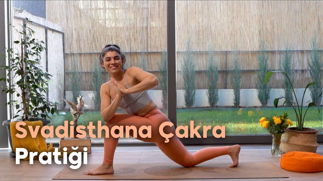 Svadisthana &Ccedil;akra Pratiği - Asanalarda &Ccedil;akralar