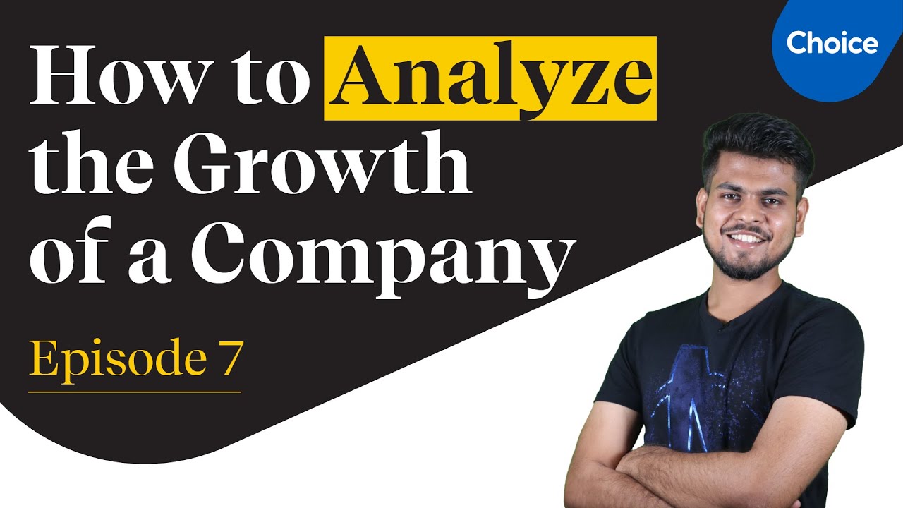 What is Growth Rate?|How to Analyse the Growth of a Company |Top 4 Growth Indicators |Choice | EP-07