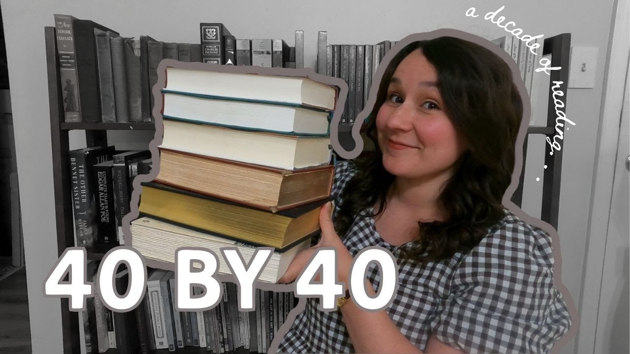 40 Books I Want to Read by Age 40 (Mostly Classics)