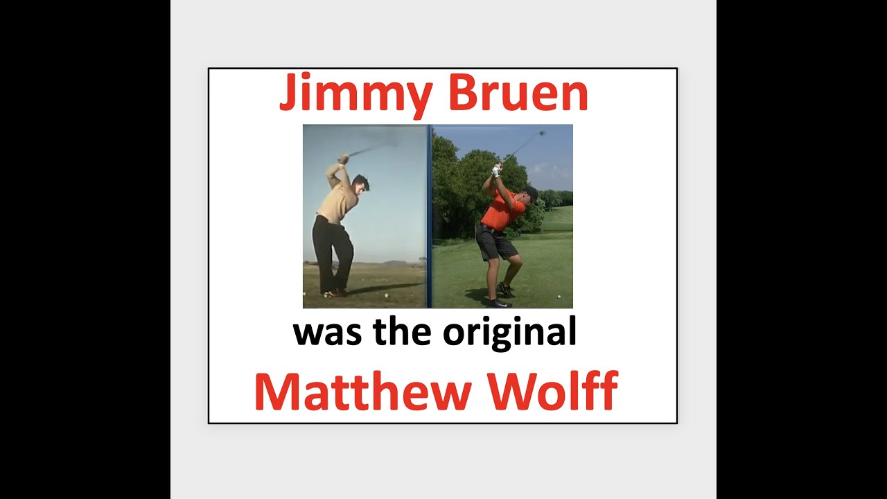 Jimmy Bruen was the original Matthew Wolff