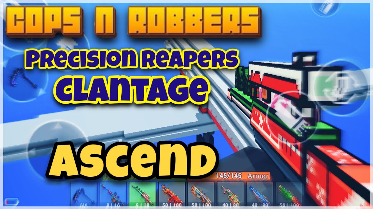 Cops N Robbers Precision Reapers Clantage: Ascend