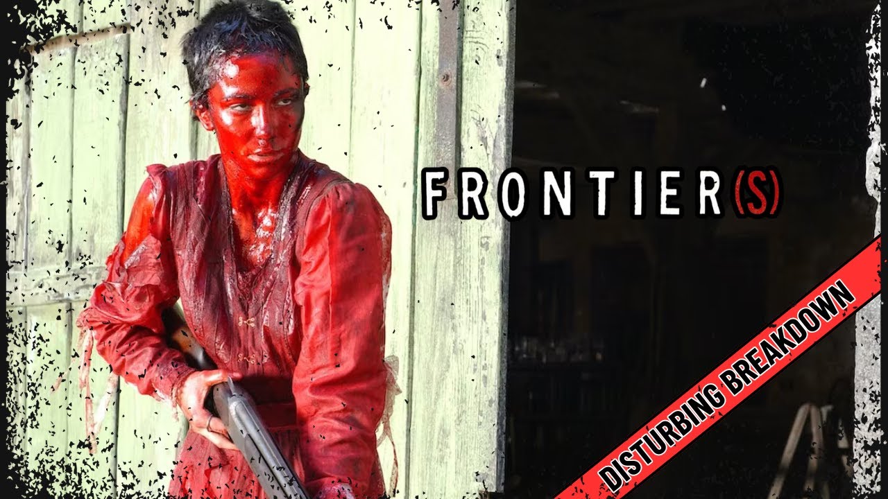 Frontier(s) (2007) | Disturbing Movie Breakdown