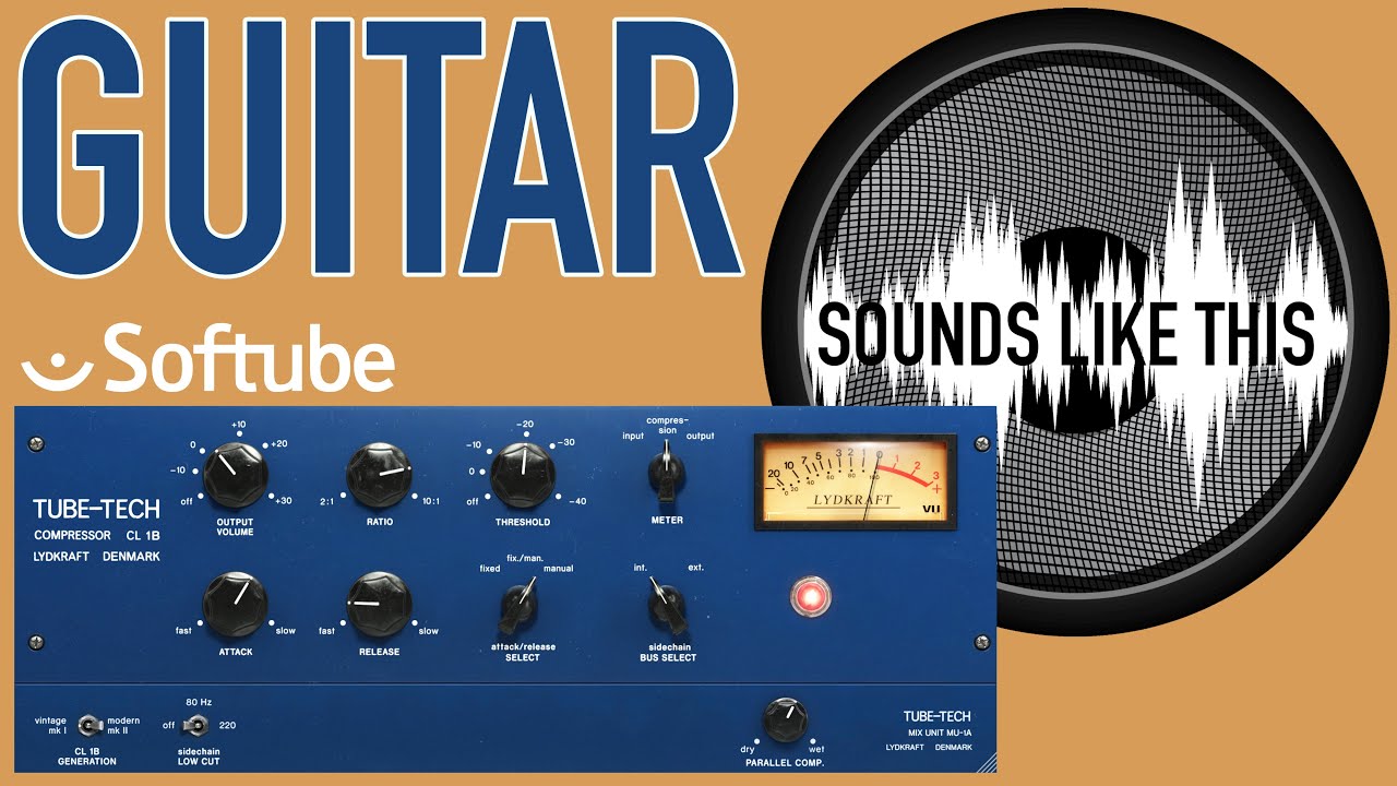 Softube Tube-Tech CL 1B mk II | GUITAR