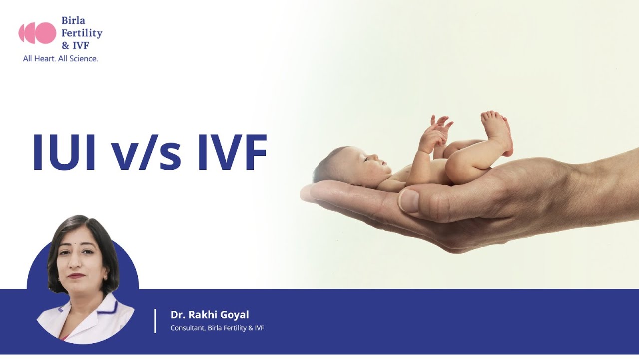 IVF vs IUI | Dr. Rakhi Goyal | Birla Fertility & IVF