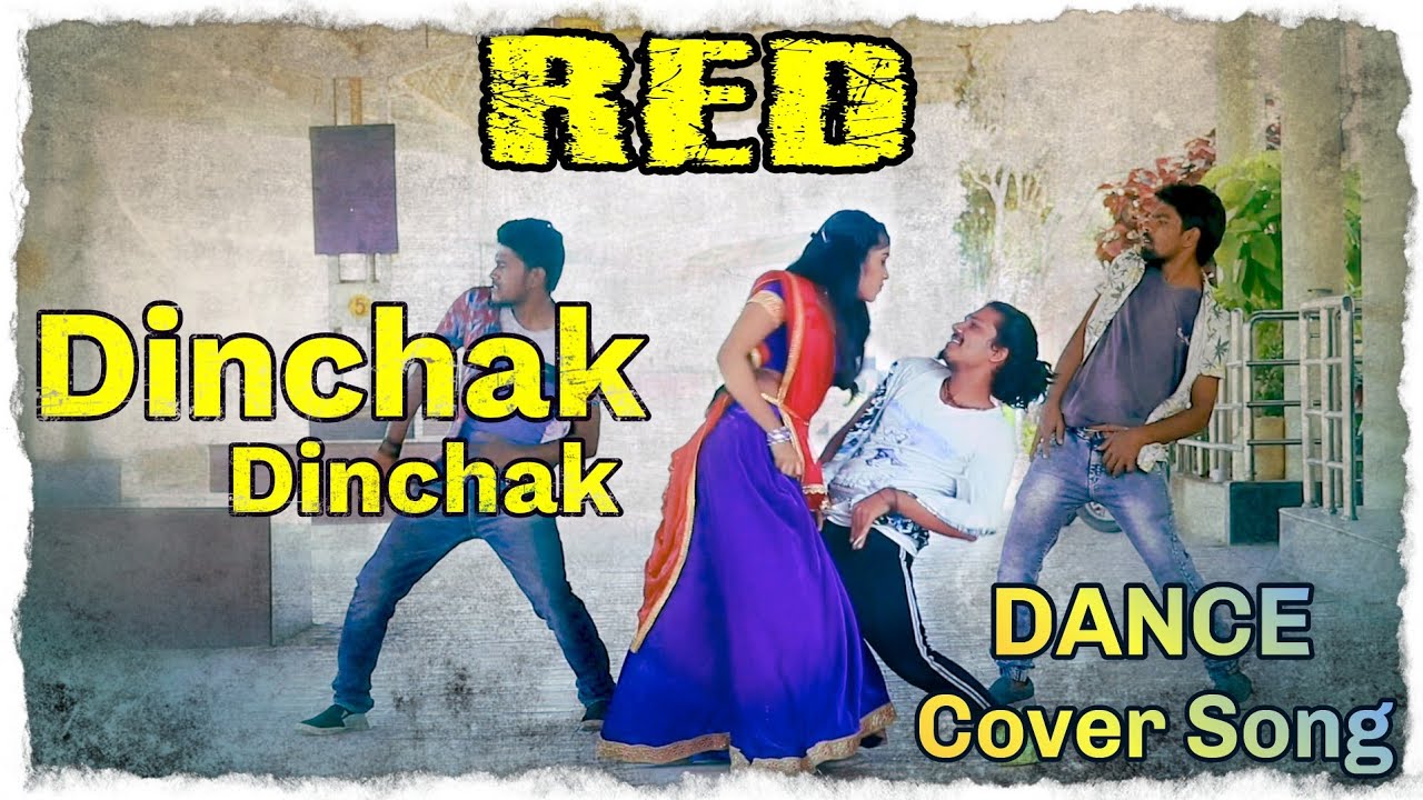 DINCHAK FULL VIDEO SONG | DANCE COVER  | RED | Ram Pothineni | SK B2 SINGH |Hebah Patel | Kishore |