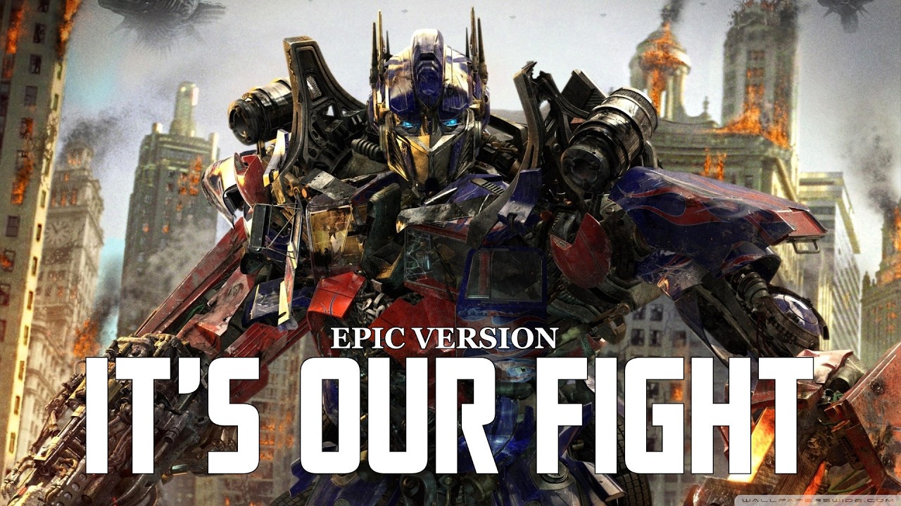 It's Our Fight x Battle Theme | EPIC VERSION (Transformers: Dark Of The Moon Soundtrack)