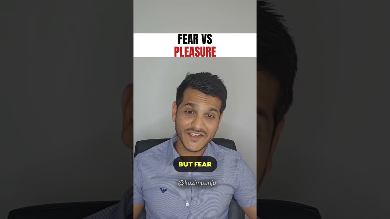 FEAR VS. PLEASURE
