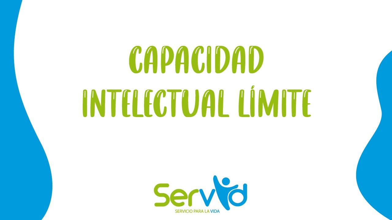🔵🟢SESIONES ACADEMICAS SERVID: Capacidad intelectual límite