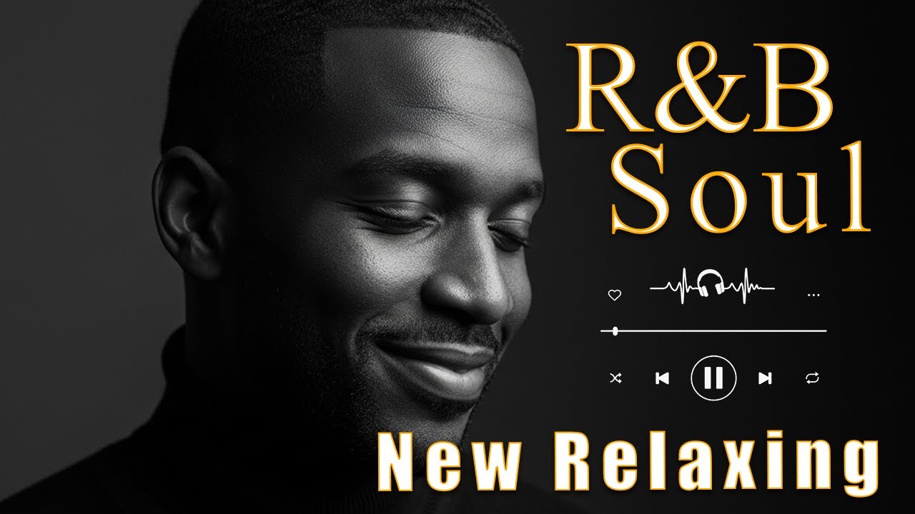 【R&B Soul】Chill & Unwind R&B Playlist – Smooth R&B Soul Vibes for Relaxing Moments