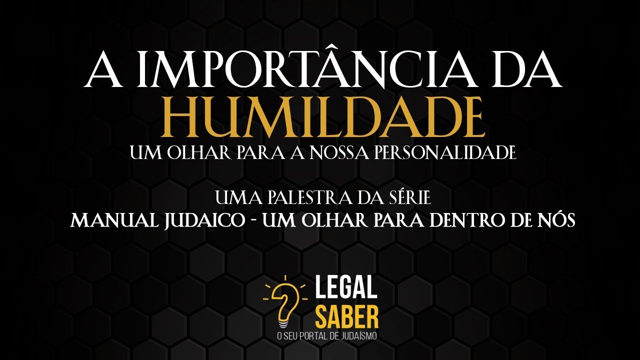 A importância da humildade | Manual Judaico
