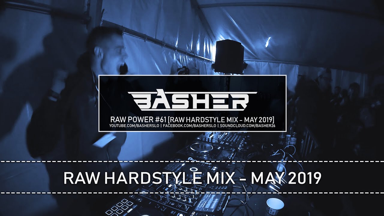 Basher - RAW Power #61 (Raw Hardstyle Mix - May 2019)