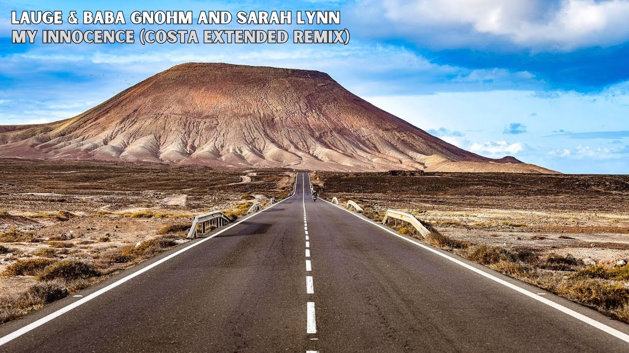 Lauge & Baba Gnohm and Sarah Lynn  - My Innocence (Costa Extended Remix)