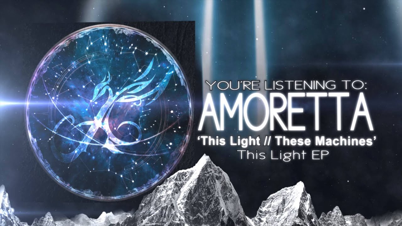 Amoretta - This Light // These Machines