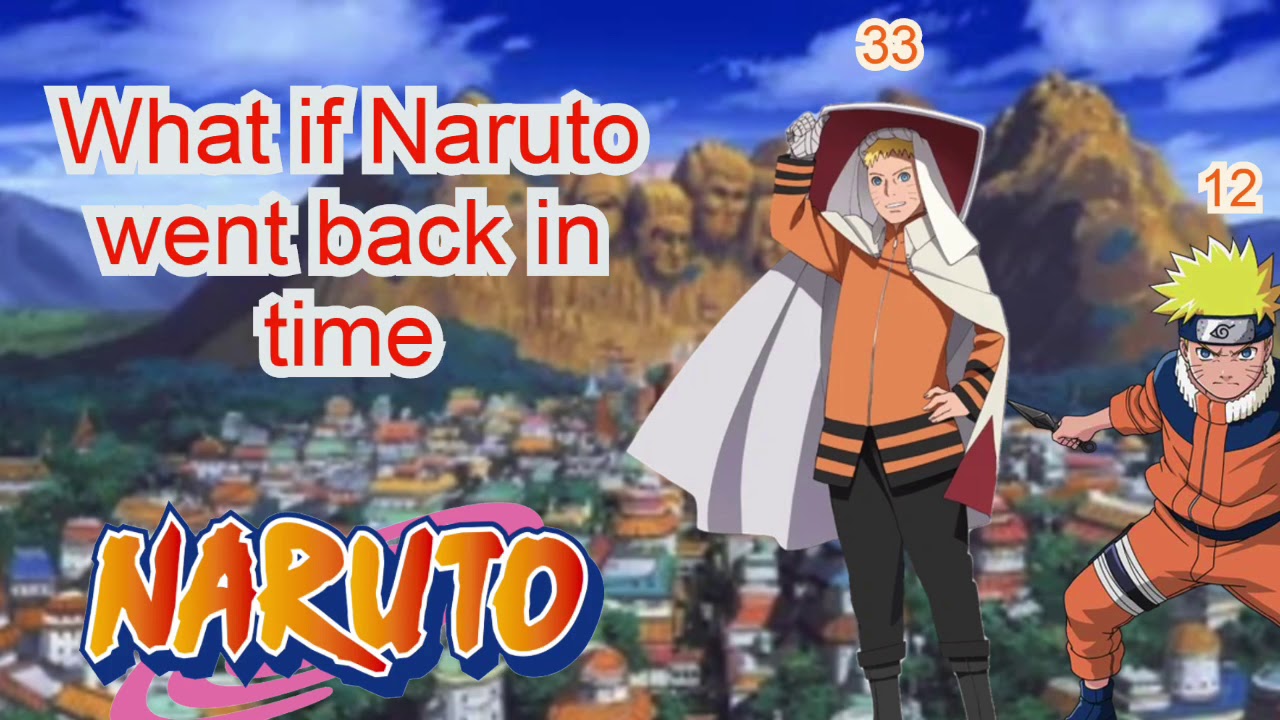 What if Naruto went back in time Part 2