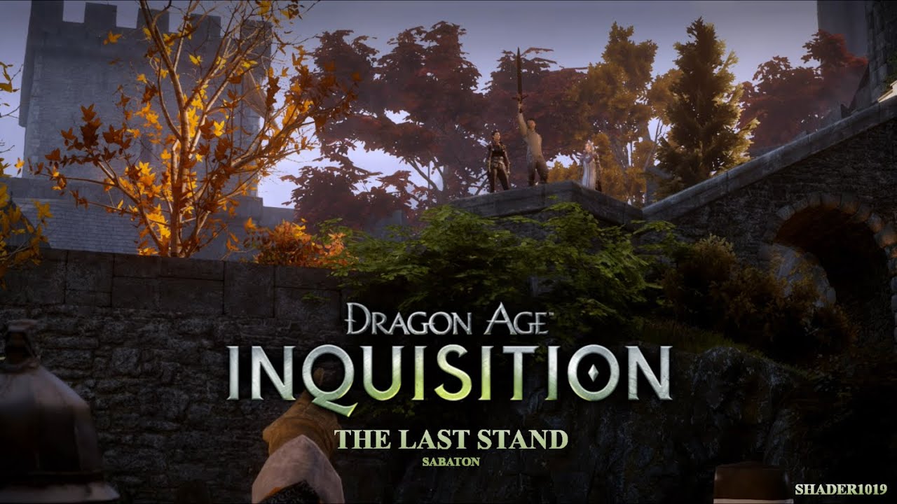 Dragon Age: Inquisition [GMV] - The Last Stand