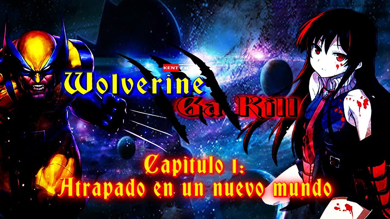 Wolverine en Akame Ga Kill - [Capítulo 1] (FANFIC)