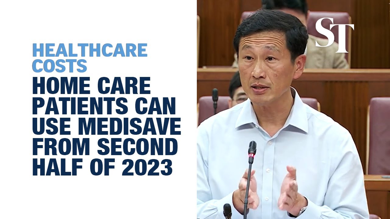 Home care patients can use Medisave from second half of 2023 | In Parliament