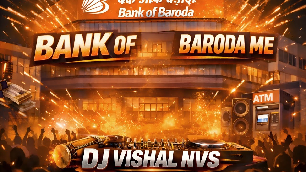 BANK OF BARODA ME DJ JATIN FT. DJ VISHAL NVS