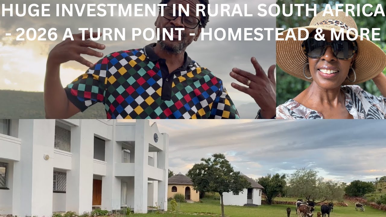 HUGE BUSINESS INVESTMENT IN RURAL SOUTH AFRICA |  2026 A TURNING POINT  |  VILLAGE HOMESTEAD & MORE