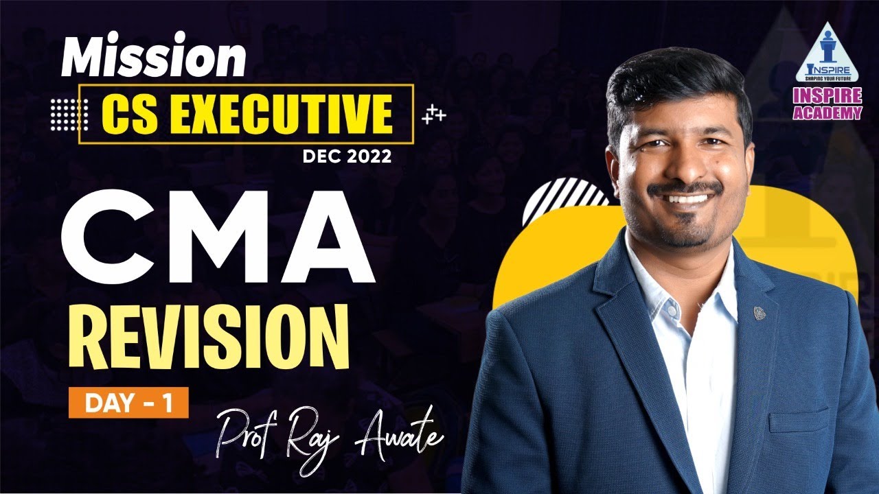 CMA Revision Lecture 01 | CS Executive | Dec 2022 Attempt | By Prof. Raj Awate | Inspire Academy