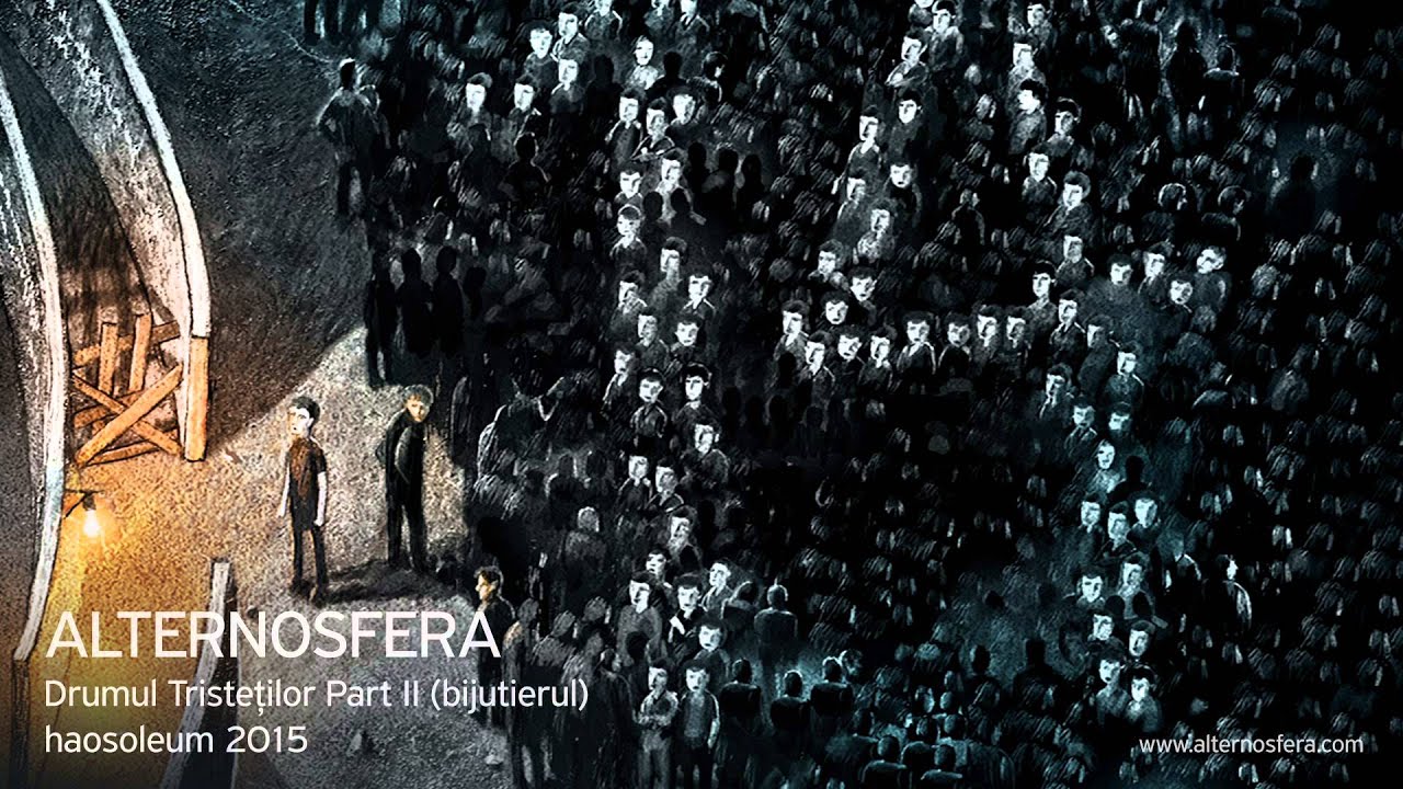 Alternosfera - Drumul Tristeților Part 2 (Bijutierul) | Official Audio | 2015