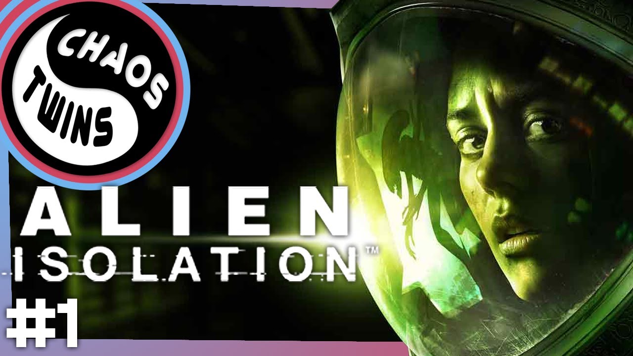 You Scream, You Lose | Alien Isolation #1 | Chaos Twins