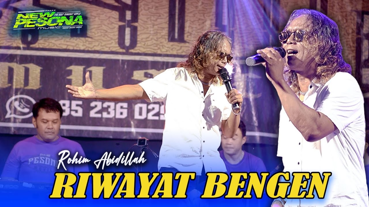 ROHIM ABDILLAH - Riwayat Bengen (cover) - NEW PESONA MUSIC