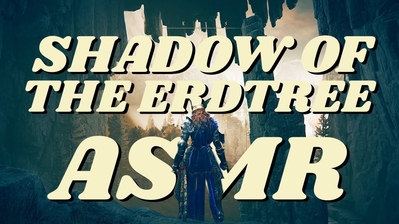 Elden Ring ASMR 🧙&zwj;♂️✨ Exploring Shadow of the Erdtree (Soft Spoken)
