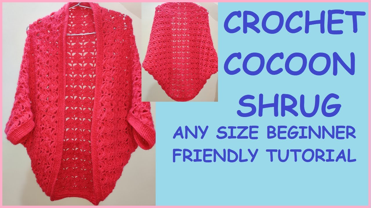 How to CROCHET COCOON SHRUG/CROCHET COCOON CARDIGAN tutorial (Beginner friendly)(ANY SIZE)