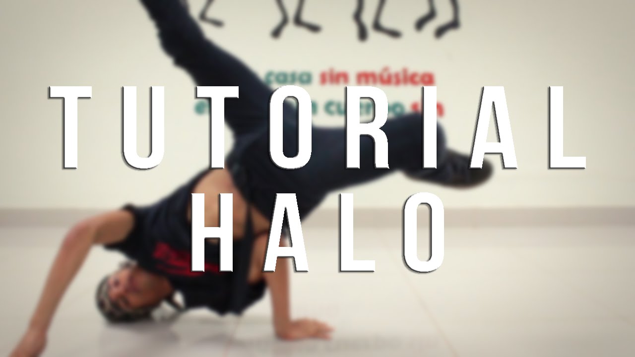 Tutorial En Español - Halo (Break Dance)