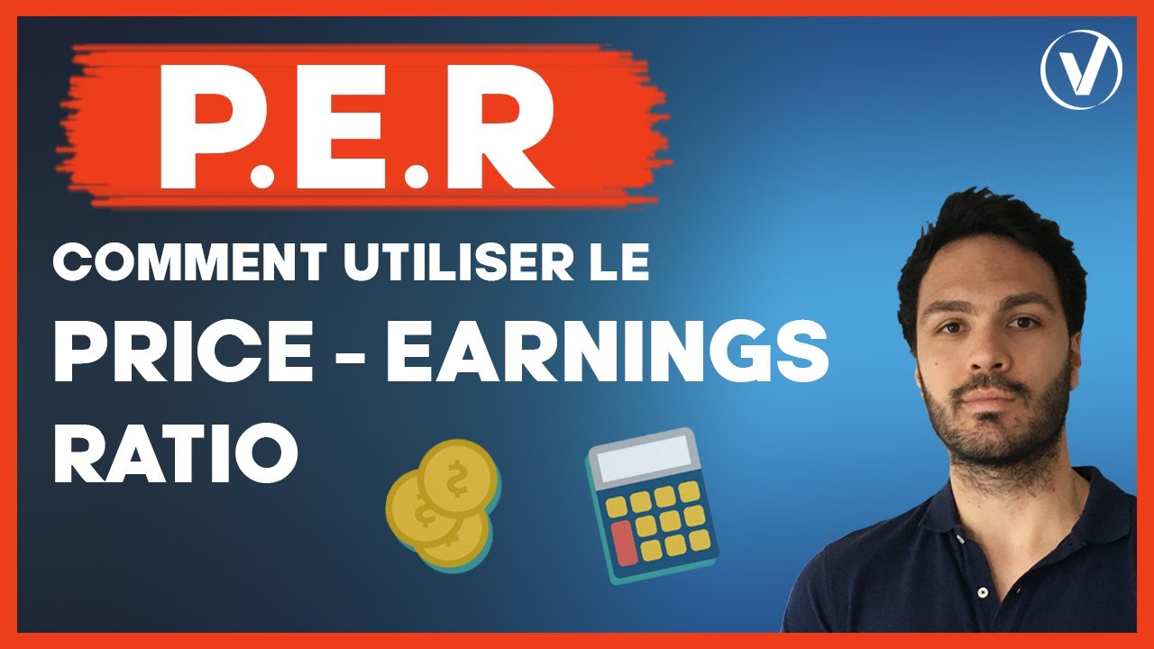 Comment utiliser le PER en bourse? Investir en bourse long terme avec le Price Earnings Ratio.