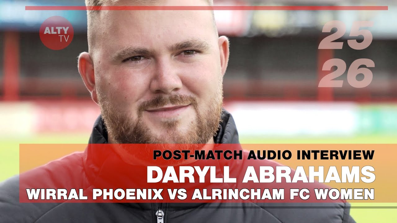 Daryll Abrahams | Post-Match Audio Interview | Wirral Phoenix 3-7 Altrincham Women FC