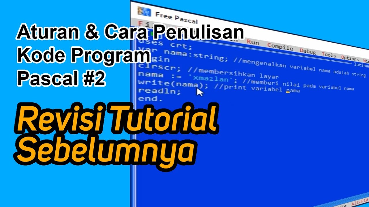 Aturan dan Cara Penulisan Kode pada Program Pascal  Bagian 2   Tutorial Belajar Pascal #4