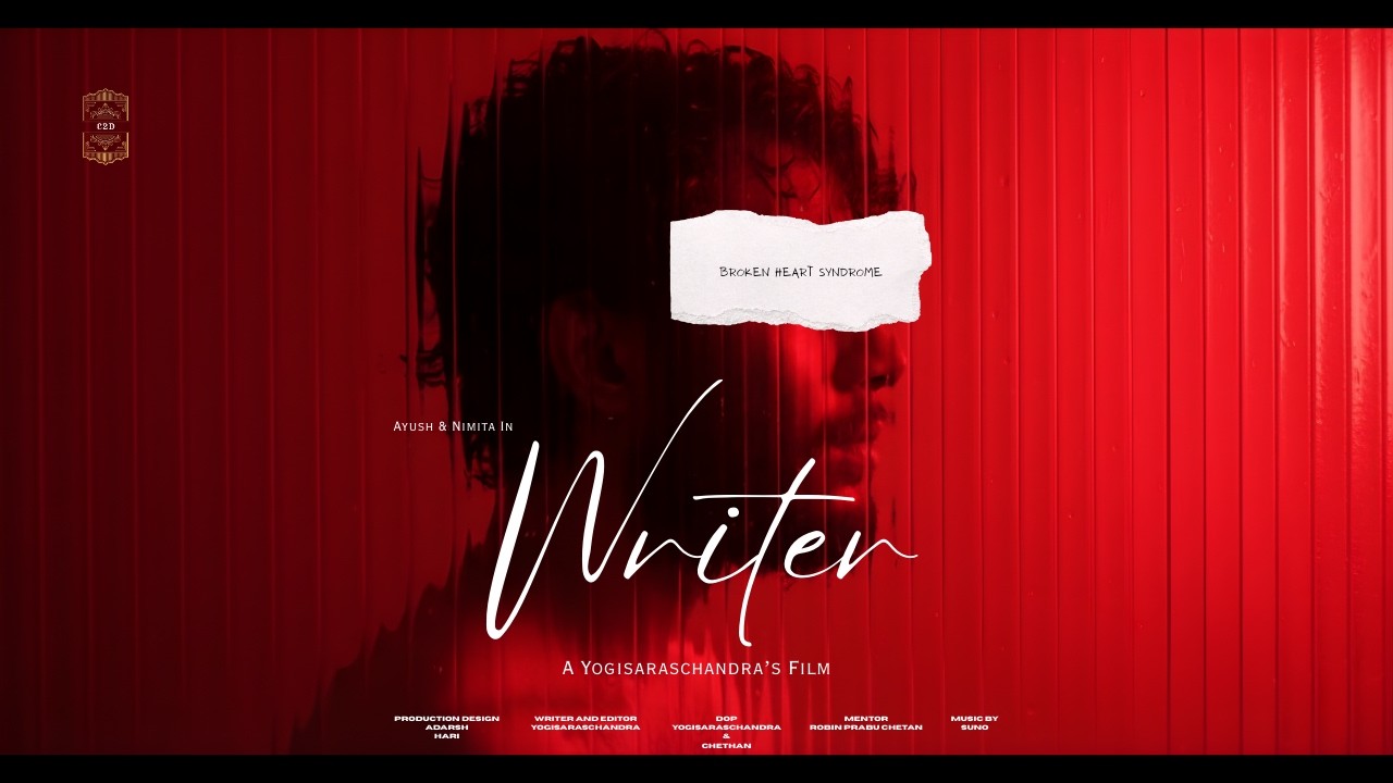 WRITER | Some Stories Are Written in Pain | A FILM BY YOGISARASCHANDRA | Starring Ayush & Nimita