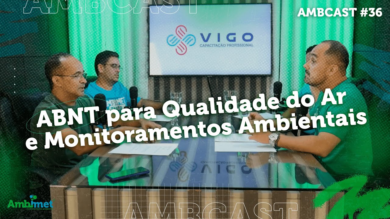 Ambcast #35 | ABNT para Qualidade do Ar e Monitoramentos Ambientais