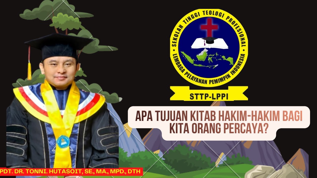 1174. APA TUJUAN KITAB HAKIM-HAKIM BAGI KITA ORANG PERCAYA? Dr. TONY HUTASOIT, DTh