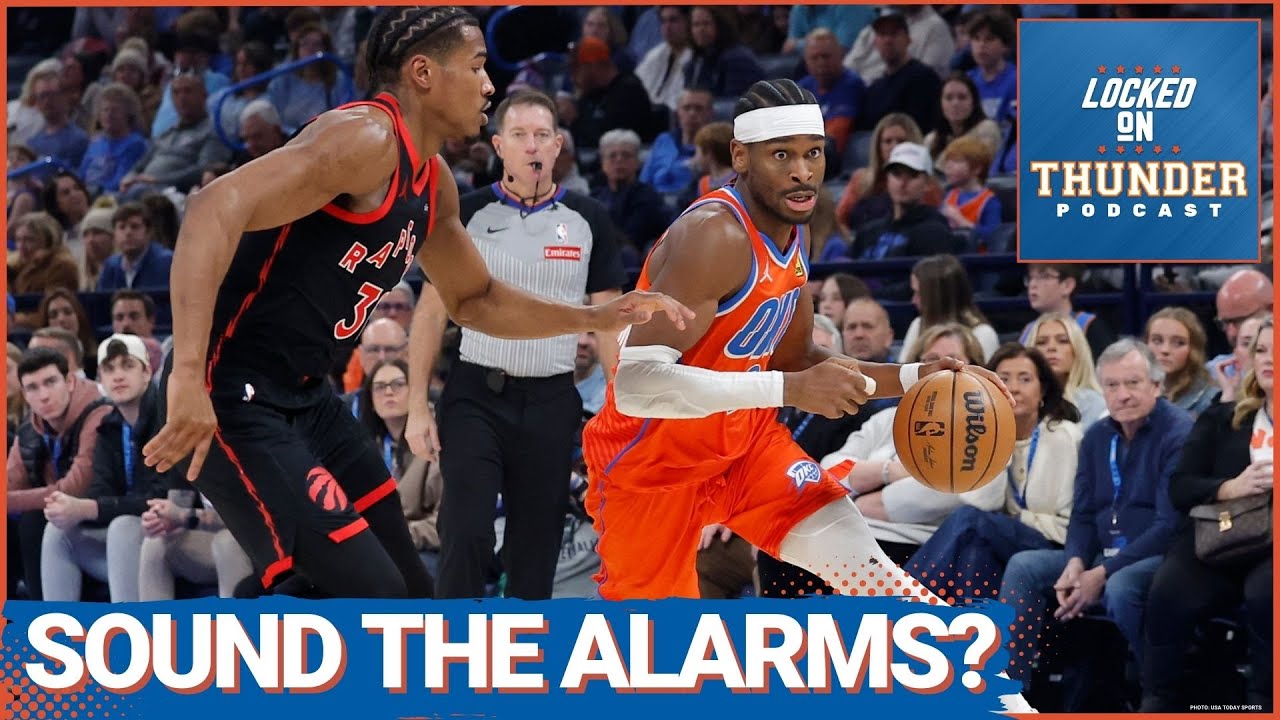 SOUND THE ALARMS On OKC Thunder Season?