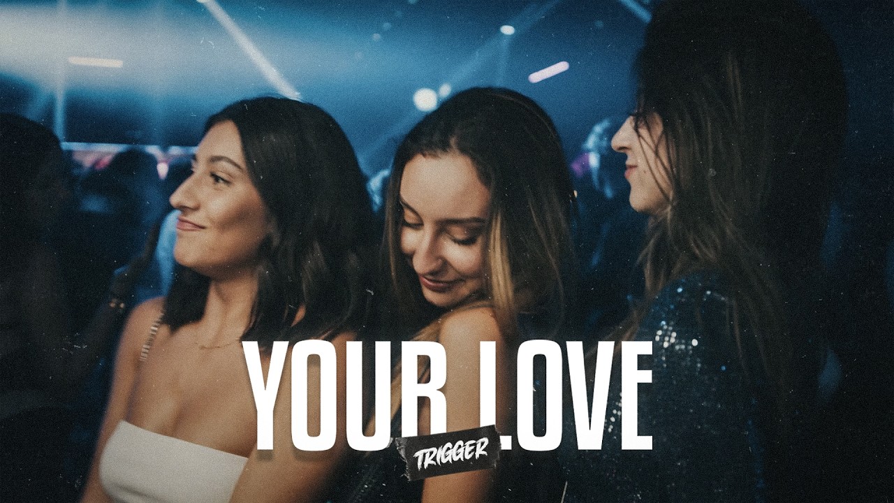 TRIGGER - Your Love (Can't Get Enough)