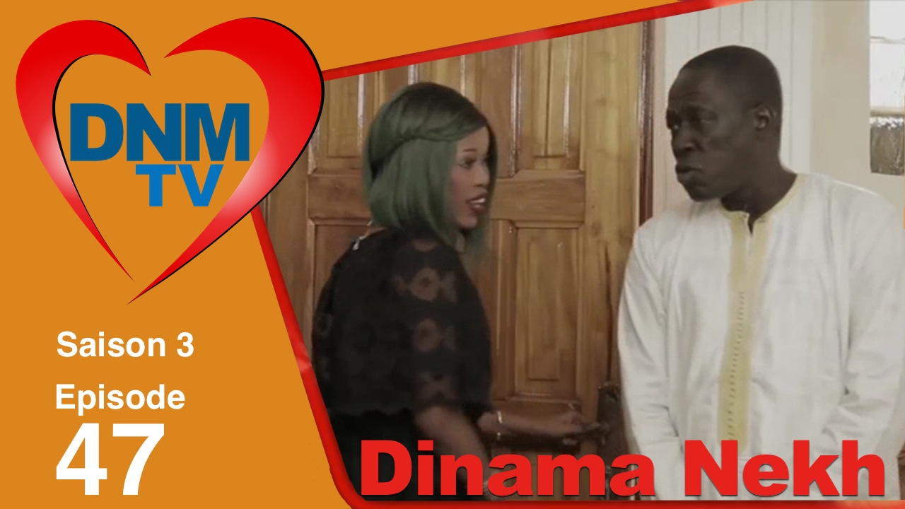 Dinama Nekh - saison 3 - épisode 47