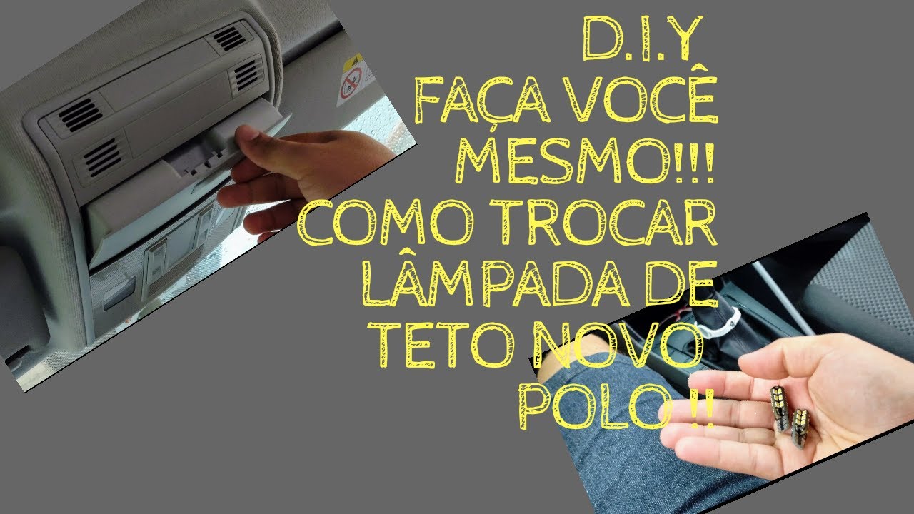 Como Trocar Lampada  de teto ?Novo Polo!!